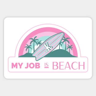 Ken "My Job Is Beach" Magnet